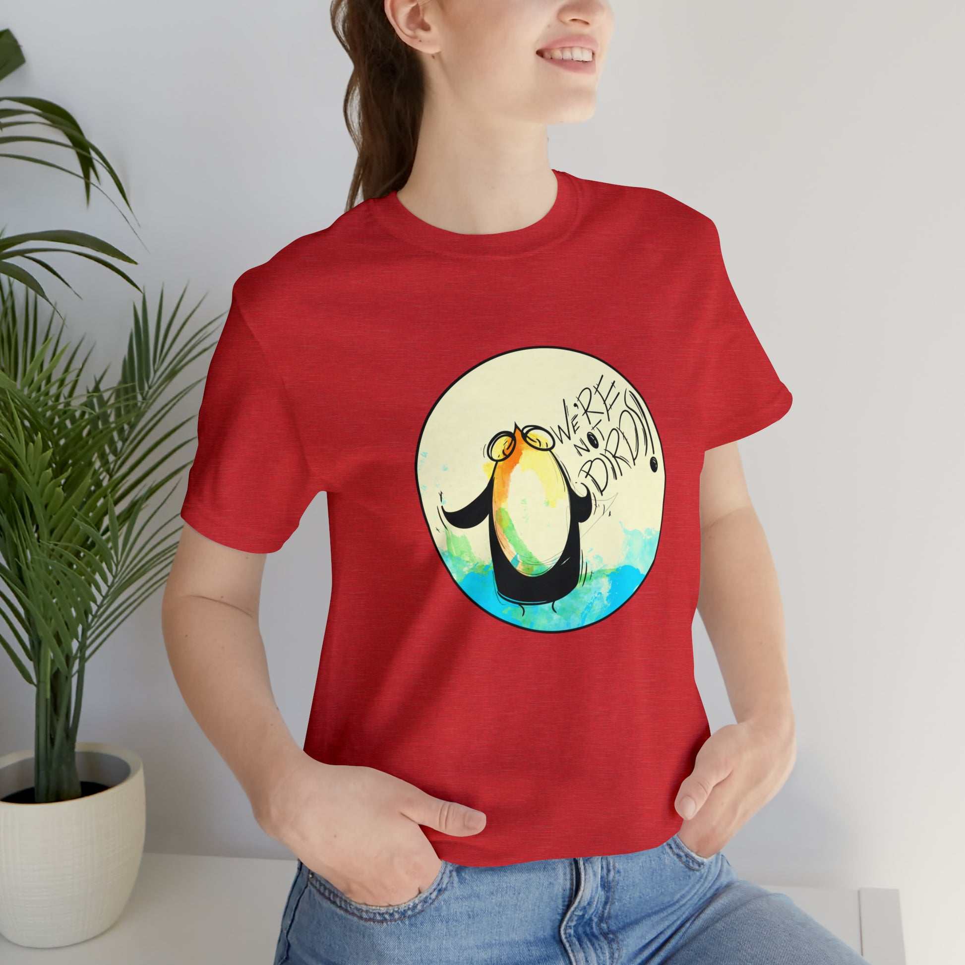 We're Not Birds! Jersey Short Sleeve Tee T-Shirt Printify   