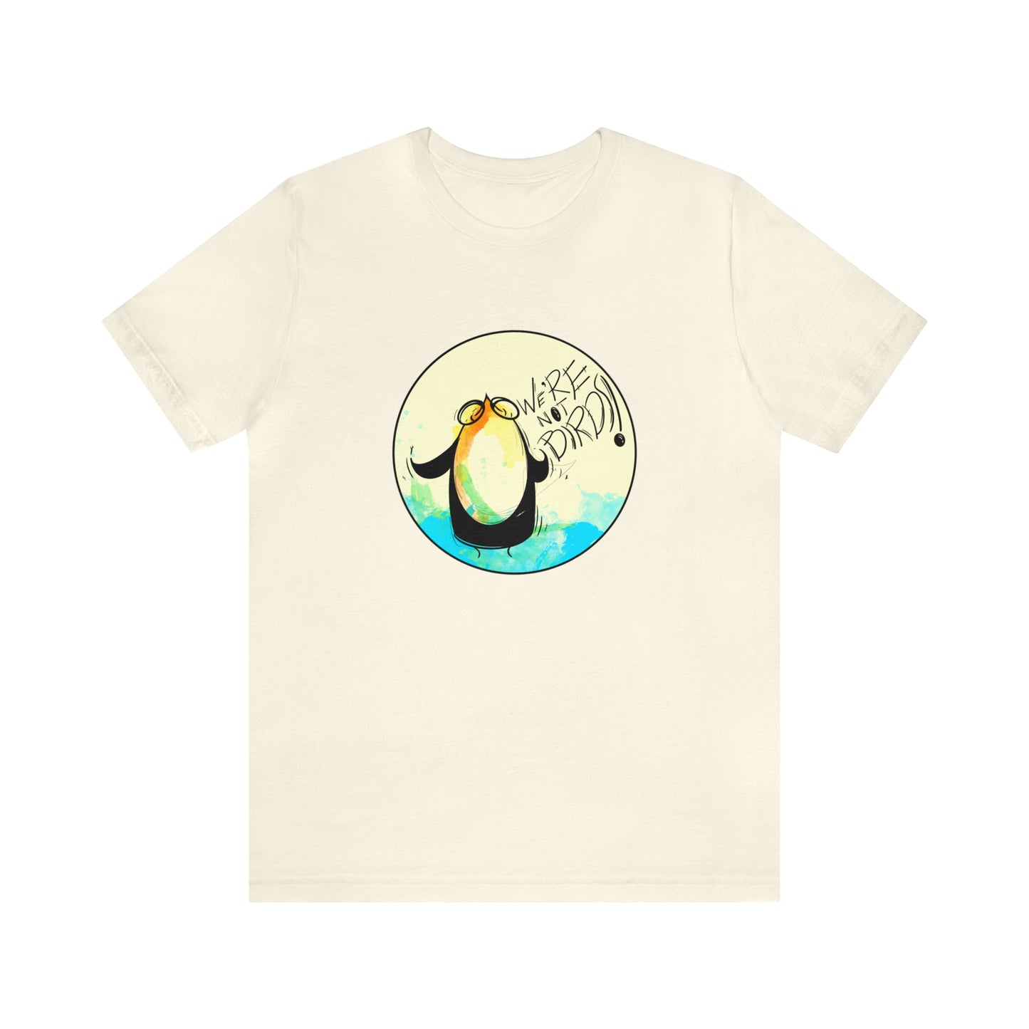 We're Not Birds! Jersey Short Sleeve Tee T-Shirt Printify   