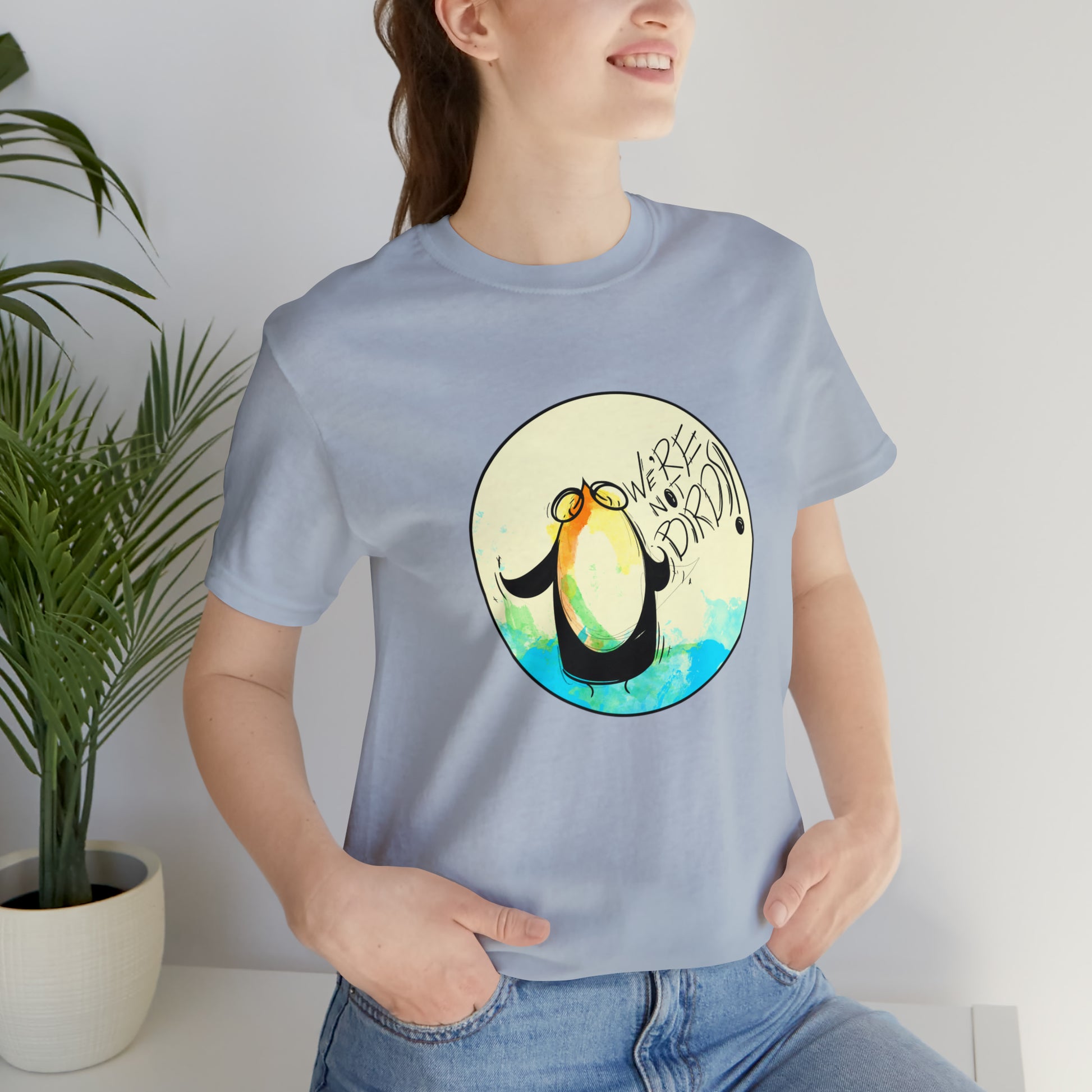 We're Not Birds! Jersey Short Sleeve Tee T-Shirt Printify   