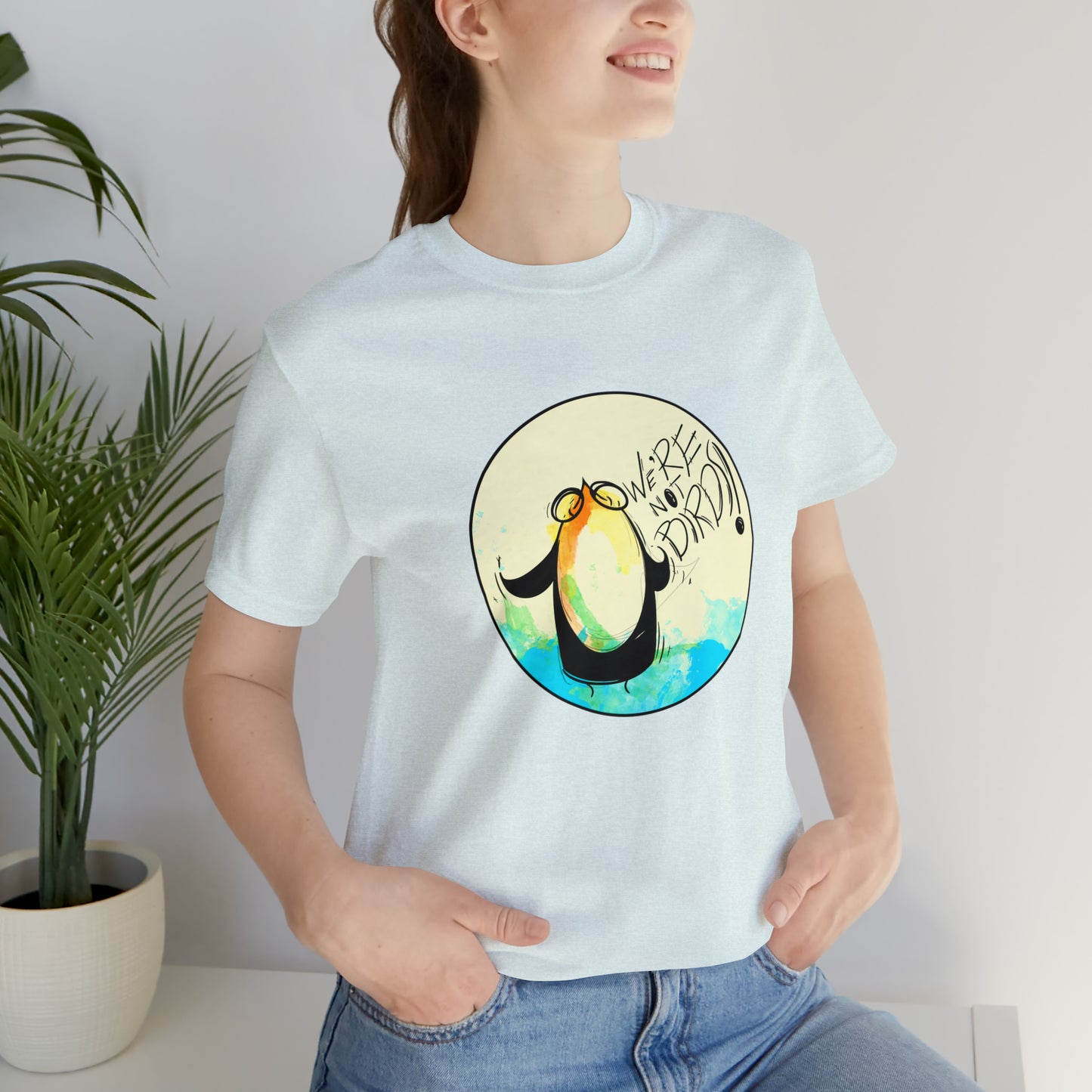 We're Not Birds! Jersey Short Sleeve Tee T-Shirt Printify   