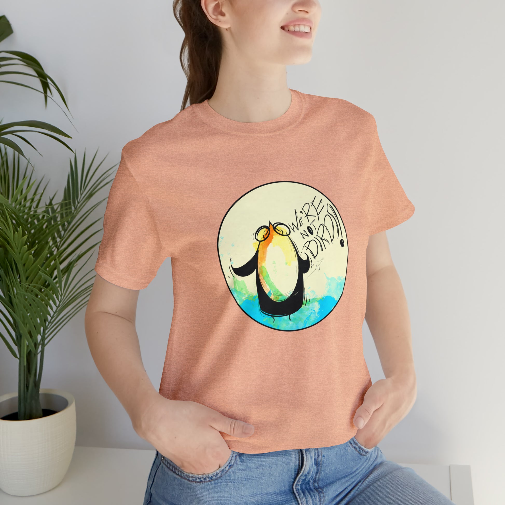 We're Not Birds! Jersey Short Sleeve Tee T-Shirt Printify   